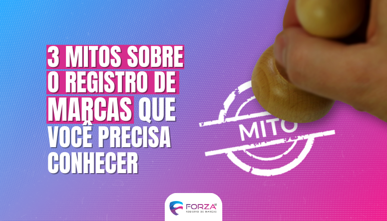 3 mitos sobre o registro de marcas